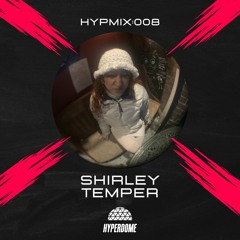 HYPMIX008: Shirley Temper