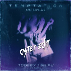 Tookey & Shifu & Conni - Temptation (Aster Edit)