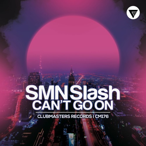 SMN Slash - Can’t Go On