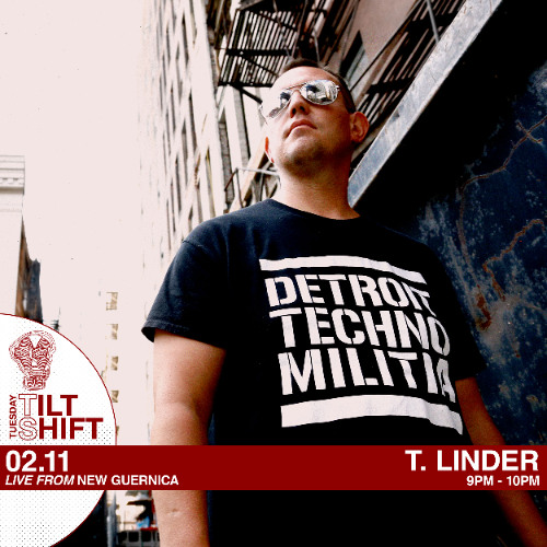 T.Linder | Detroit Techno Militia Live | Tilt Shift Tuesday 11th Feb 2025