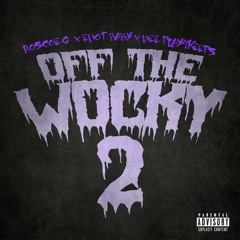 Roscoe G & Dee Play4Keeps & Edot Baby — Off The Wocky 2