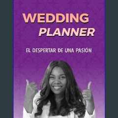 Read ebook [PDF] 📕 Wedding Planner: El Despertar de una Pasión (Spanish Edition) Read Book