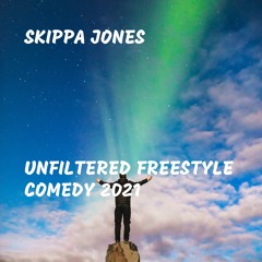 Unfiltered Freestyle Comedy 2021