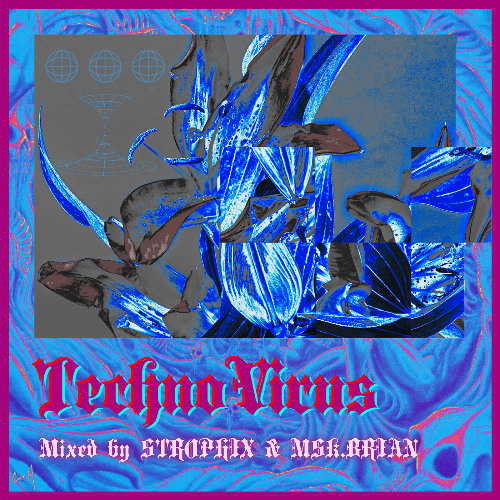 TECHNOVIRUS [STRØPHIX b2b MSK.BRIAN]