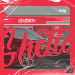 Dirrek & KEAN DYSSO - Don't Trust Me (HELLFXRMANCE EDIT)