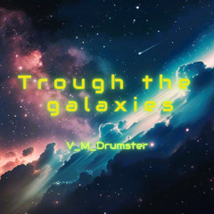 Trough the galaxies