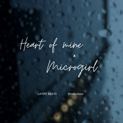HEART OF MINE x MICRO GIRL (Remix) (Prod. By LATIPZ)