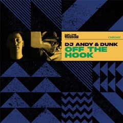 DJ Andy & Dunk - Off The Hook [Chronic]