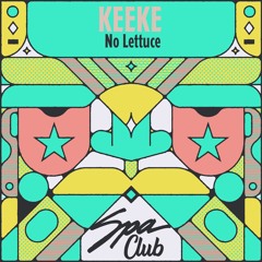 [SPC176] KEEKE - No Lettuce (Original Mix)