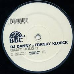 Dj Danny vs Franky Kloeck - Can't Hold It (Original mix) 2002.mp3