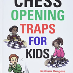 READ EBOOK 🖋️ Chess Opening Traps for Kids by  Graham Burgess EBOOK EPUB KINDLE PDF
