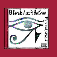 Eyesolation ft Hot$noww (prod by Summerkxng)