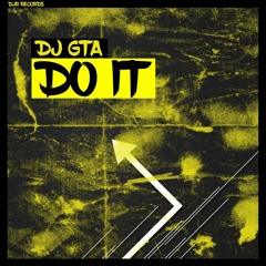 DJ GTA -Do  It ( With Vocals)