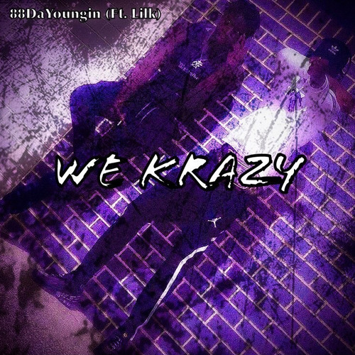 88DaYoungin - We Krazy (Ft. LilK)