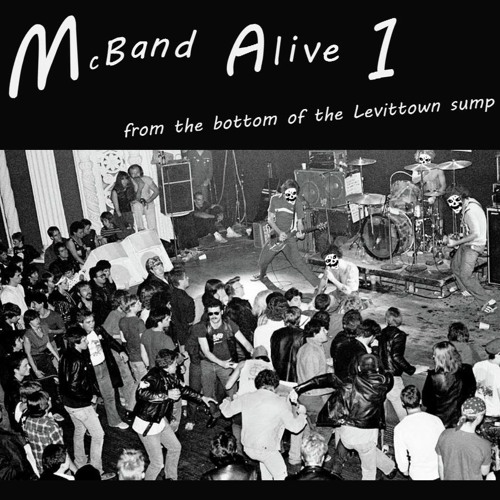 McBand Alive 1 - From The Bottom of the Levittown Sump