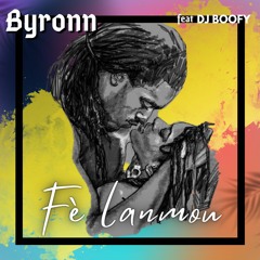 Byronn Feat Dj - Boofy FÈ LANMOU