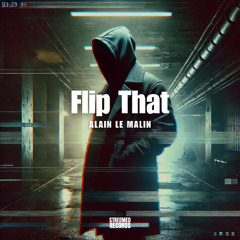 ALAIN LE MALIN - Flip That