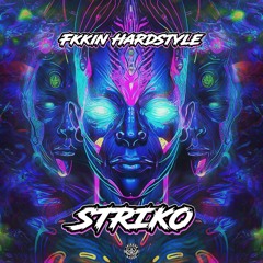 Striko - Fkkin Hardstyle