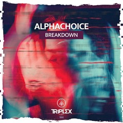 Alphachoice - Breakdown (Pro Mix)
