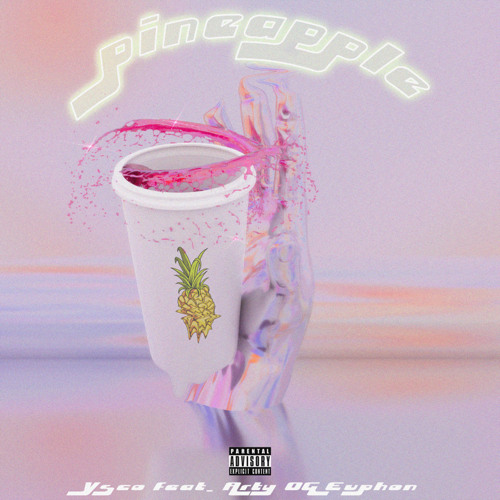 PINEAPPLE feat. Arty OG Euphon