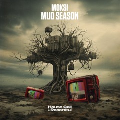 Moksi - Mud Season