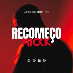 Ricck - Recomeço (Original Mix)