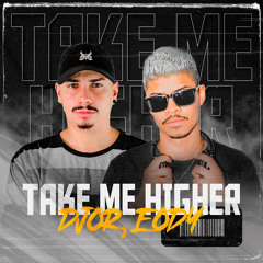 DJOR & Eody - Take Me Higher (Original Mix)[MASTER]