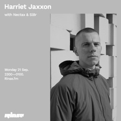 Nectax | Rinse FM Guest Mix for Harriet Jaxxon