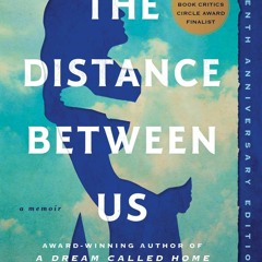 PDF✔read❤online The Distance Between Us: A Memoir