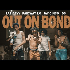 PAIDWAY T.O & LA2ICEYY, JAY CINCO,D3 }- (OUT ON BOND)