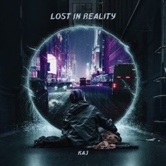 Lost In Reality (FREE DL) | KÅJ