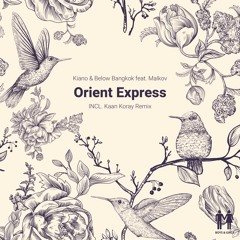 Premiere: Kiano & Below Bangkok Feat. Malkov - Orient Express [Boys & Girls]