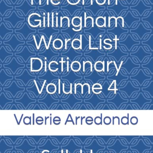 download PDF 📝 The Orton-Gillingham Word List Dictionary Volume 4: Syllables by  Val