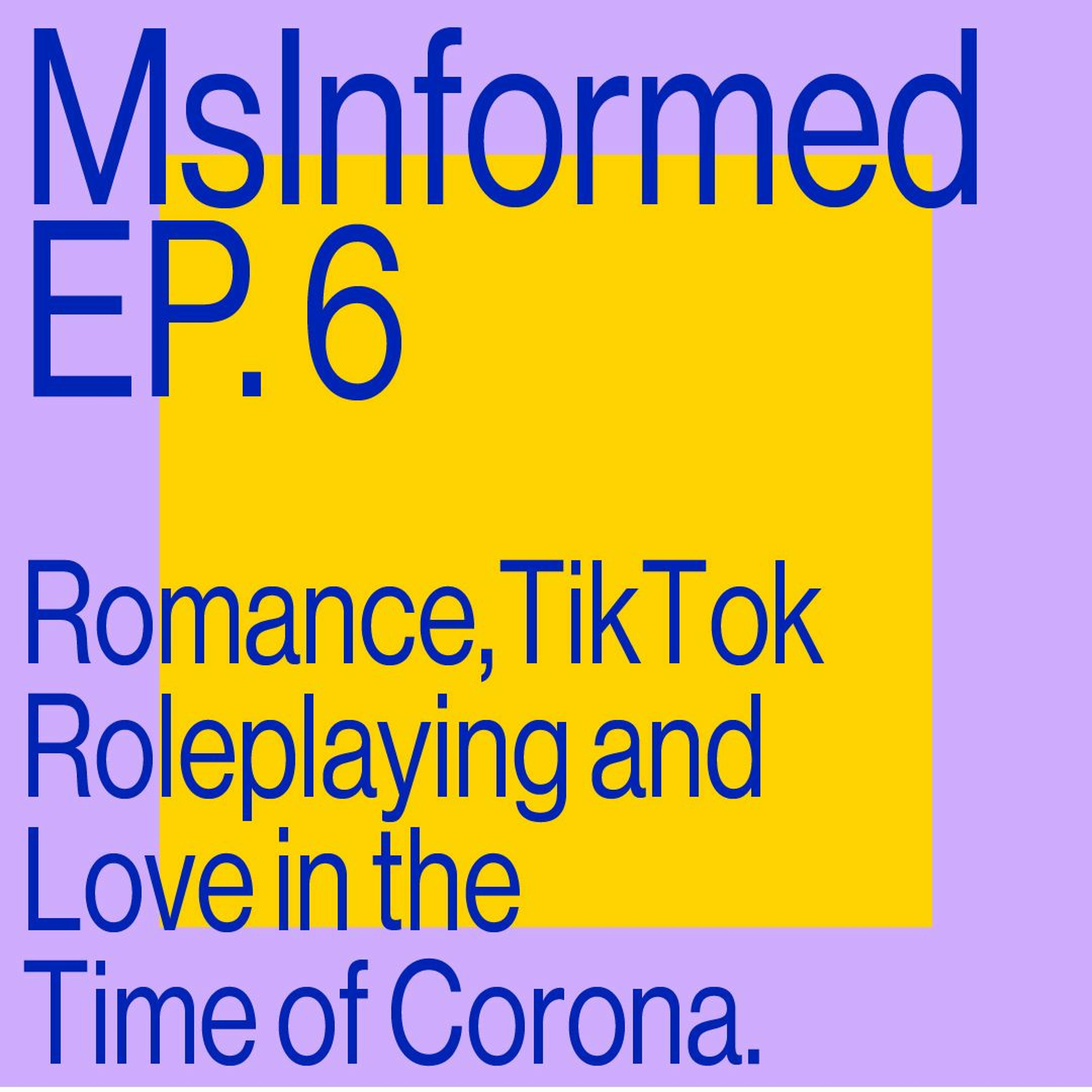 Episode 6: Romance, TikTok Roleplaying, and Love in the Time of Corona