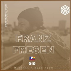 SESIONES:MINIMAL/DEEP TECH #010 - Franz Fresen