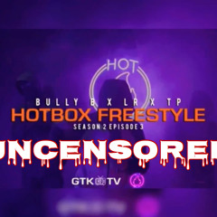 #SinSquad Bully B x LR x TP - Hotbox Freestyle (Uncensored Audio)
