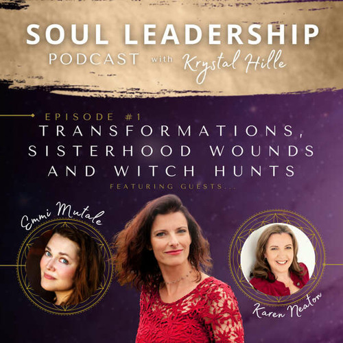 SLP #1: Core Transformations, Sisterhood Wounds and Witch Hunts