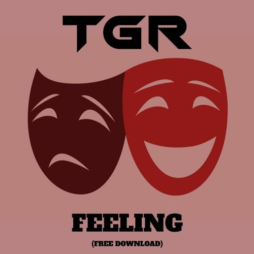 TGR - Feeling (FREE DOWNLOAD)
