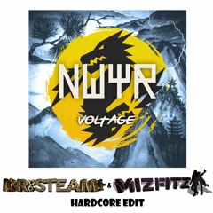 NWYR - Voltage (Dr.Steam & Mizfitz Hardcore Edit) **FREE DOWNLOAD**