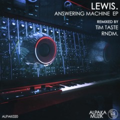Lewis. - Answering Machine (TiM TASTE Remix) **PREVIEW**