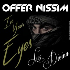 Offer Nissim - In Your Eyes (Feat. Luz Divina)