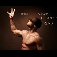 Booba "Variant" URBAN KIZ REMIX "DJ VAXX"