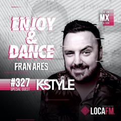 K-Style - Set for Enjoy & Dance @ Loca FM