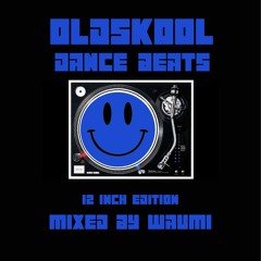 Oldskool Dance Beats Part 03 - (12 inch) - The Mixing One: Waumi