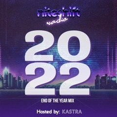 Niteshift Radio | 2022 End of the Year Mix by Kastra | 98 Songs in 1 HOUR!