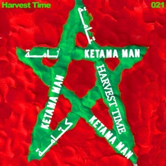 Harvest Time #021 - Ketama Man - Echobox Radio 31/01/2025
