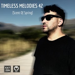 Katzen - Timeless Melodies #42 [Scent Of Spring]