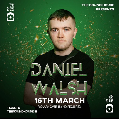 Soundhouse March 16th Set-Daniel walsh