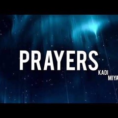 KADI feat Miyagi - Prayers (ß Λ D Ī Ƈ Ŧ • Ŕ Remix)