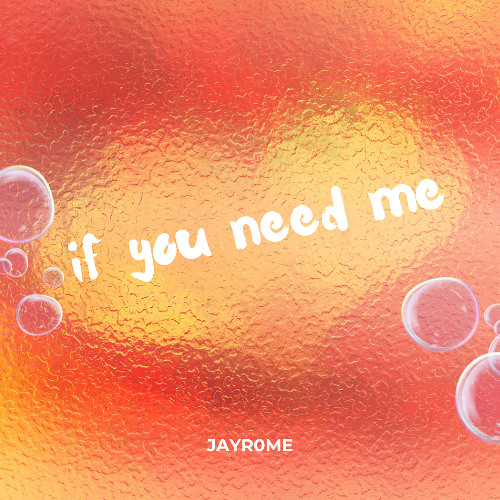 JAYR0ME - if you need me